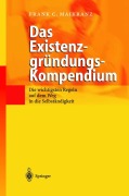 Das Existenzgründungs-Kompendium - Frank C. Maikranz