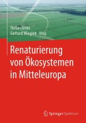 Cover-Bild zum Titel 'Renaturierung von Ökosystemen in Mitteleuropa' von ''