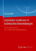 Geometrie entdecken in technischen Anwendungen - Mareike Mink