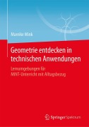 Cover-Bild zum Titel 'Geometrie entdecken in technischen Anwendungen' von 'Mareike Mink'