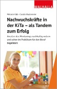 Cover-Bild zum Titel 'Nachwuchskräfte in der KiTa - als Tandem zum Erfolg' von 'Melanie Göb, Carolin Rustemeier'