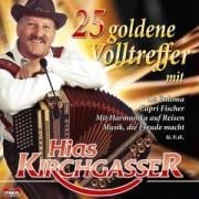 25 goldene Volltreffer mit - Hias Kirchgasser