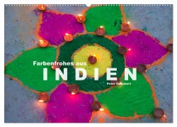 Cover-Bild zum Titel 'Farbenfrohes aus Indien (Wandkalender 2025 DIN A2 quer), CALVENDO Monatskalender' von 'Peter Schickert'