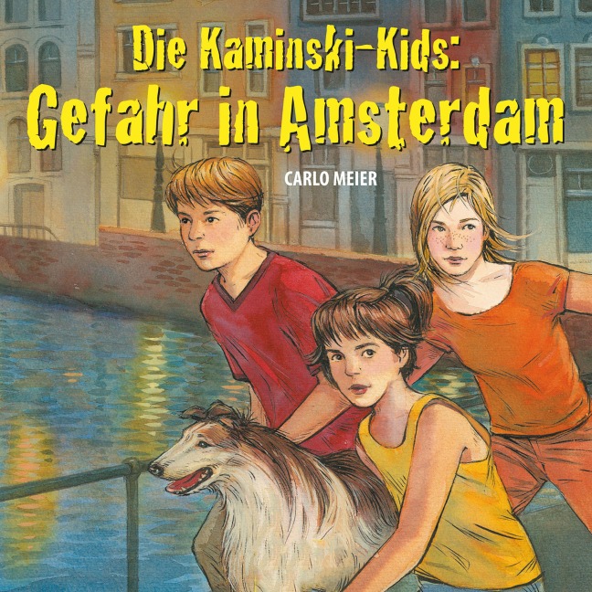 Die Kaminski-Kids: Gefahr in Amsterdam - Carlo Meier