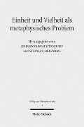 Einheit und Vielheit als metaphysisches Problem - 