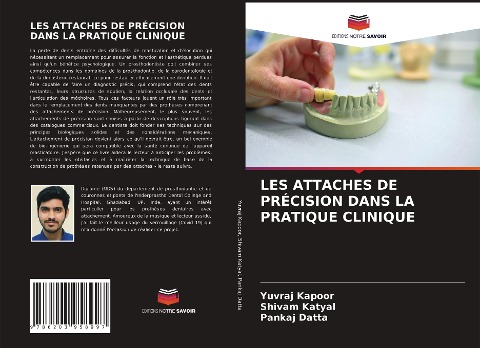 LES ATTACHES DE PRÉCISION DANS LA PRATIQUE CLINIQUE - Yuvraj Kapoor, Shivam Katyal, Pankaj Datta