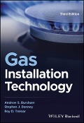 Gas Installation Technology - Andrew S. Burcham, Stephen J. Denney, Roy D. Treloar