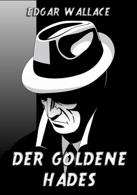 Der goldene Hades - Edgar Wallace