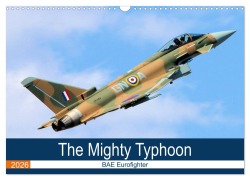 Cover-Bild zum Titel 'The Mighty Eurofighter Typhoon (Wall Calendar 2026 DIN A3 landscape), CALVENDO 12 Month Wall Calendar' von 'Jon Grainge'