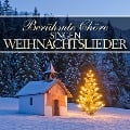 Berühmte Chöre singen Weihnachtslieder - Various