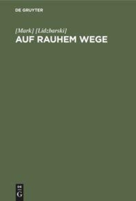 Auf rauhem Wege - [Mark] [Lidzbarski]