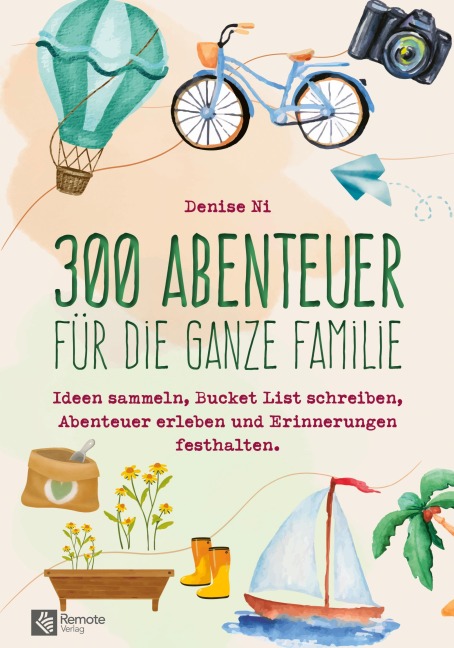 300 Abenteuer für die ganze Familie - Denise Ni