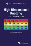 Cover-Bild zum Titel 'High Dimensional Knotting: An Illustrated Guide' von 'Dennis Roseman'
