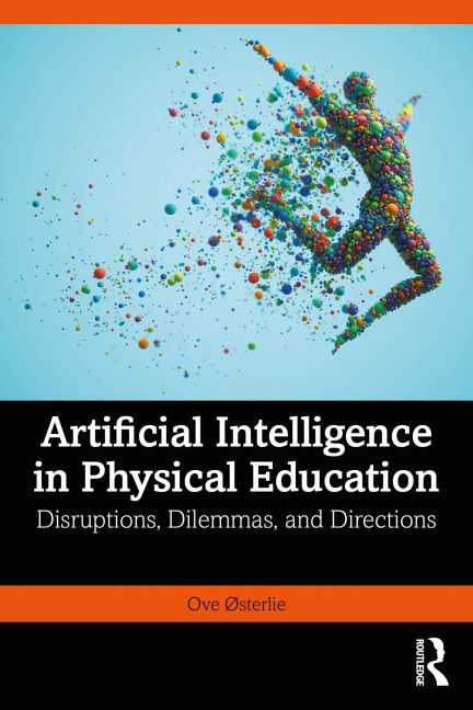 Artificial Intelligence in Physical Education - Ove Østerlie