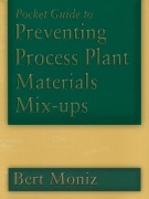 Cover-Bild zum Titel 'Pocket Guide to Preventing Process Plant Materials Mix-ups' von 'Bert Moniz'