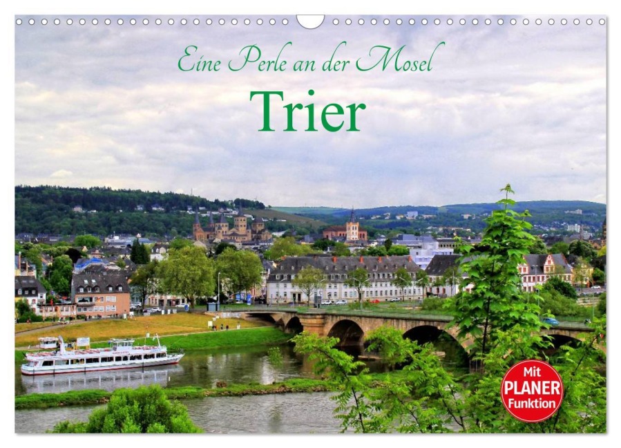 Eine Perle an der Mosel - Trier (Wandkalender 2026 DIN A3 quer), CALVENDO Monatskalender - Arno Klatt