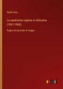 Cover-Bild zum Titel 'La spedizione inglese in Abissinia (1867-1868)' von 'Egidio Osio'