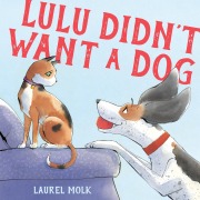 Cover-Bild zum Titel 'Lulu Didn't Want a Dog' von 'Laurel Molk'