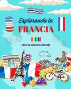 Esplorando la Francia - Libro da colorare culturale - Disegni creativi di simboli francesi - Zenart Editions