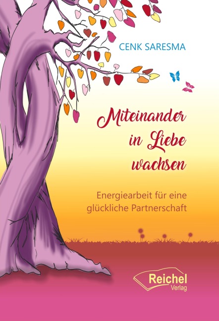 Miteinander in Liebe wachsen - Cenk Saresma