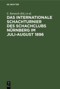 Cover-Bild zum Titel 'Das Internationale Schachturnier des Schachclubs Nürnberg im Juli-August 1896' von ''