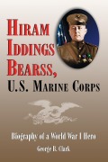 Cover-Bild zum Titel 'Hiram Iddings Bearss, U.S. Marine Corps' von 'George B. Clark'