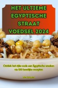 Cover-Bild zum Titel 'HET ULTIEME EGYPTISCHE STRAAT VOEDSEL 2024' von 'Julie Schouten'