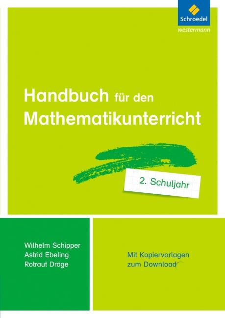 Handbuch für den Mathematikunterricht an Grundschulen 2. Schuljahr - Rotraud Dröge, Astrid Ebeling, Wilhelm Schipper