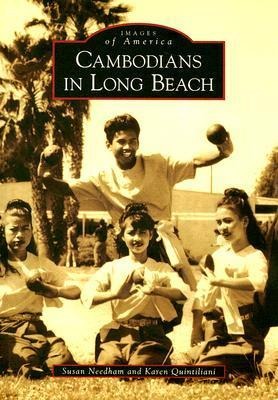 Cambodians in Long Beach - Susan Needham, Karen Quintiliani