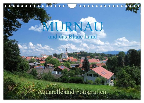 Murnau und das Blaue Land - Aquarelle und Fotografien (Wandkalender 2024 DIN A4 quer), CALVENDO Monatskalender - Brigitte Dürr