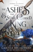 Cover-Bild zum Titel 'The Ashes & the Star-Cursed King' von 'Carissa Broadbent'
