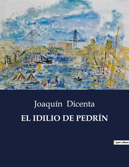 EL IDILIO DE PEDRÍN - Joaquín Dicenta