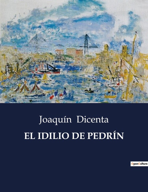 EL IDILIO DE PEDRÍN - Joaquín Dicenta