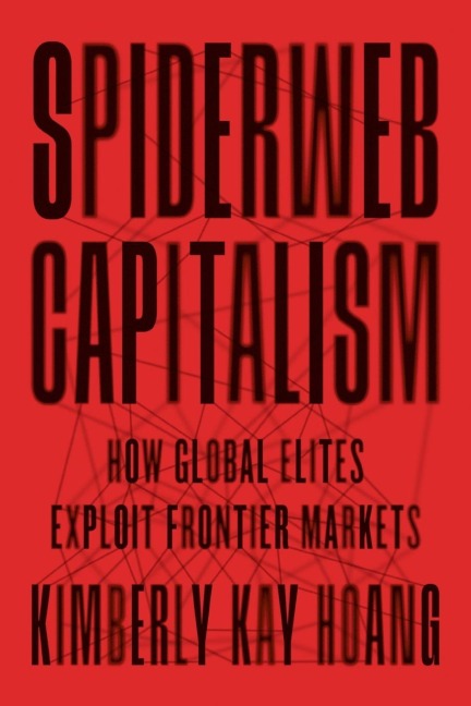 Spiderweb Capitalism - Kimberly Kay Hoang