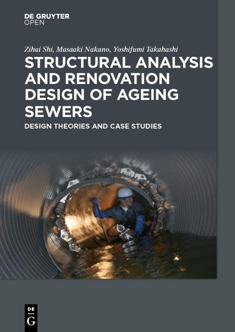 Structural Analysis and Renovation Design of Ageing Sewers - Shi Zihai, Nakano Masaaki, Takahashi Yoshifumi