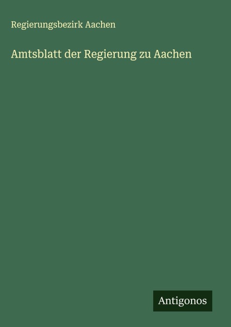 Amtsblatt der Regierung zu Aachen - Regierungsbezirk Aachen