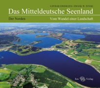 Cover-Bild zum Titel 'Das Mitteldeutsche Seenland' von 'Lothar Eißmann, Frank W. Junge'