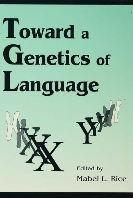 Toward A Genetics of Language - 