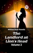 Cover-Bild zum Titel 'Landlord at Lion's Head Volume 2' von 'William Dean Howells'