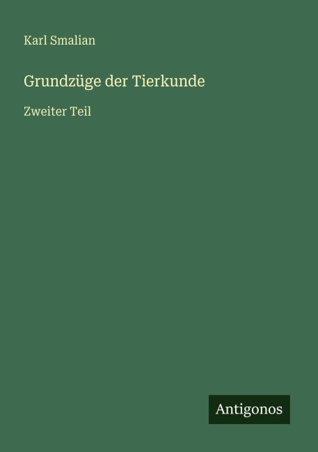 Grundzüge der Tierkunde - Karl Smalian