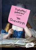 Cover-Bild zum Titel 'Forgotten Women: The Scientists' von 'Zing Tsjeng, Zhi Ying Tsjeng'