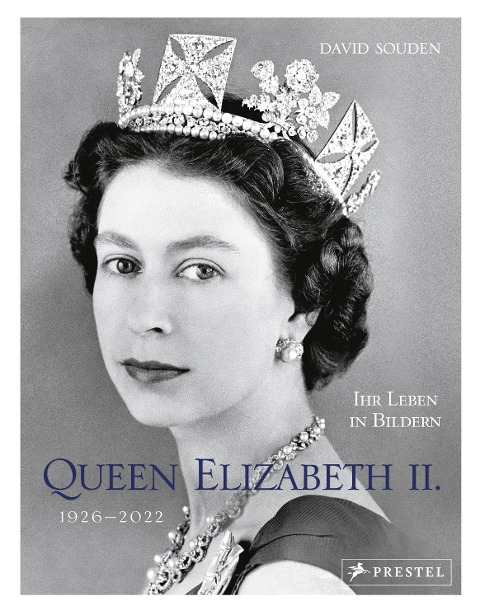 QUEEN ELIZABETH II.: Ihr Leben in Bildern, 1926-2022 - David Souden