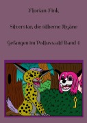 Cover-Bild zum Titel 'Silverstar, die silberne Hyäne' von 'Florian Fink'