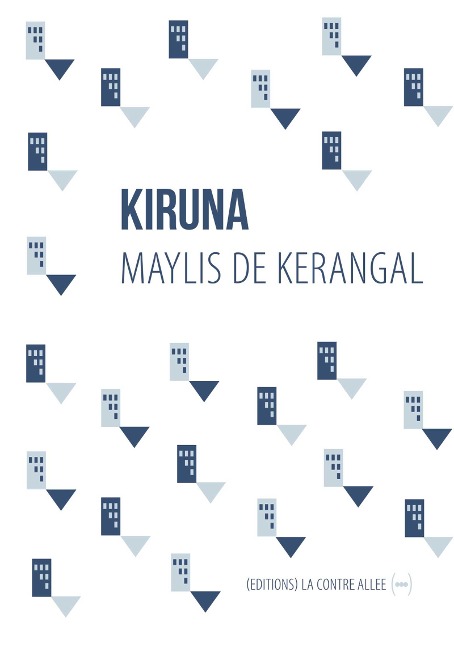 Kiruna - Maylis De Kerangal