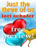 Just the Three of Us - Preview - Lori Schafer