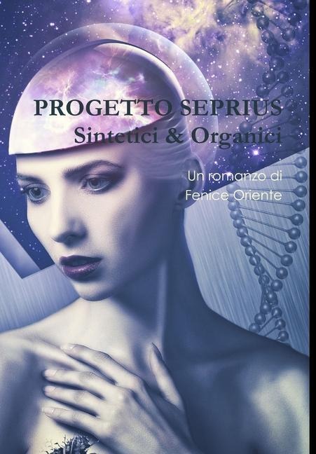 Progetto Seprius - Sintetici & Organici - Fenice Oriente