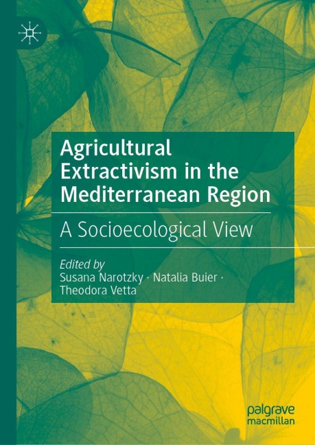 Agricultural Extractivism in the Mediterranean Region - 