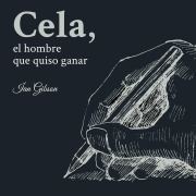 Cover-Bild zum Titel 'Cela, el hombre que quiso ganar' von 'Ian Gibson'
