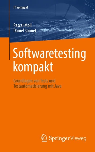 Softwaretesting kompakt - Pascal Moll, Daniel Sonnet