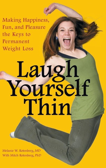 Laugh Yourself Thin - Melanie Rotenberg, Mitch Rotenberg